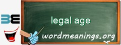WordMeaning blackboard for legal age